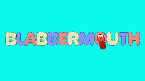 Blabbermouth